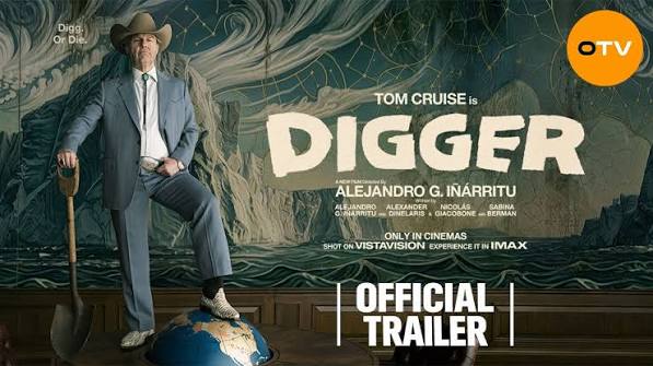 فيلم Digger 2026.. فيلم توم كروز وموعد العرض وأين يمكن مشاهدته؟